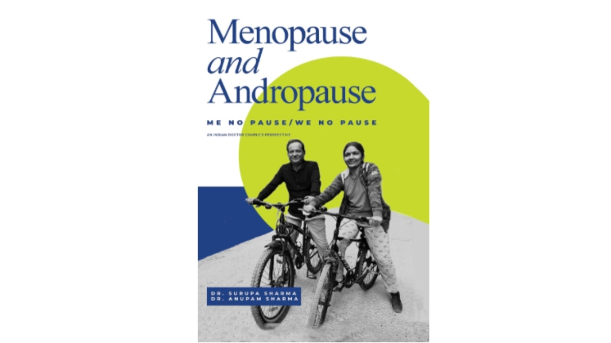 Doctors Dr. Surupa Sharma and Dr. Anupam Sharma Bring Midlife Conversations to Light Through Menopause and Andropause
